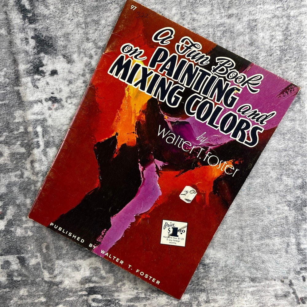 A Fun Book on Painting and Mixing Colors Art Lesson Walter T Foster